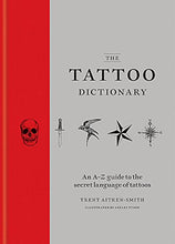 Load image into Gallery viewer, The Tattoo Dictionary
