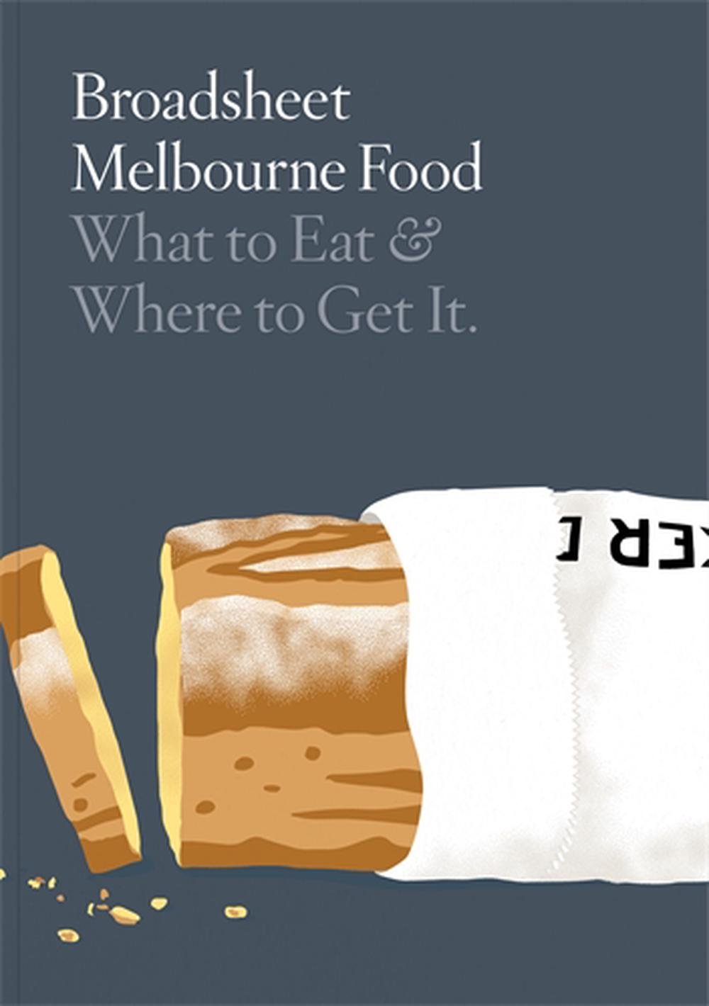 Broadsheet Melbourne Food: What to Eat + Where to Get It