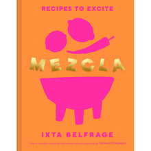 Load image into Gallery viewer, Mezcla: Recipes To Excite
