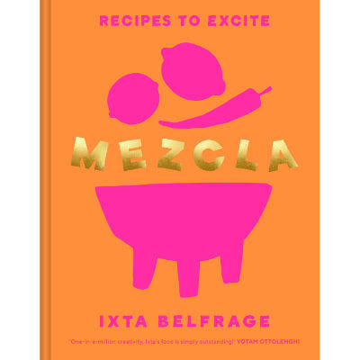 Mezcla: Recipes To Excite